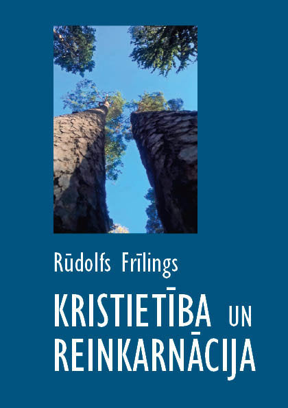 Kristietība un reinkarnācija, R.Frīlings