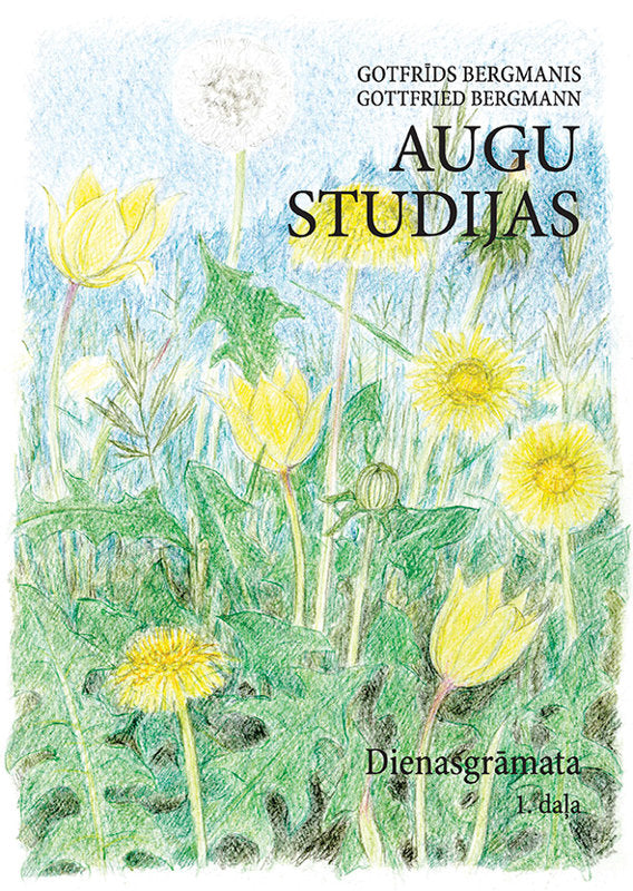 Augu studijas, 1. daļa, G.Bergmanis