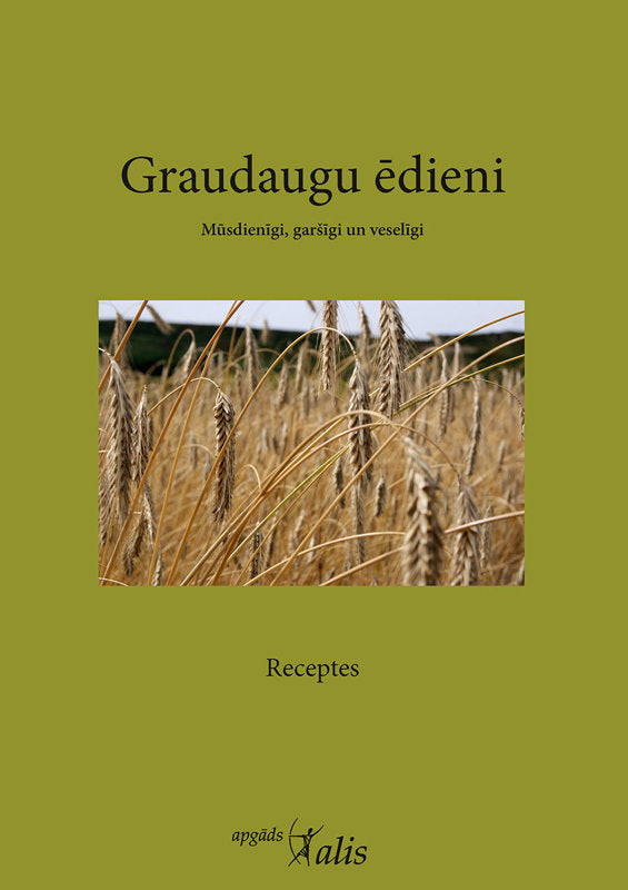 Graudaugu ēdieni, autoru kolektīvs, uztura pētniecības biedrības izdevums